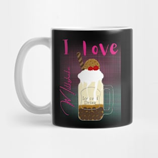 I love milkshake Mug